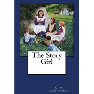 L. M. Montgomery The Story Girl