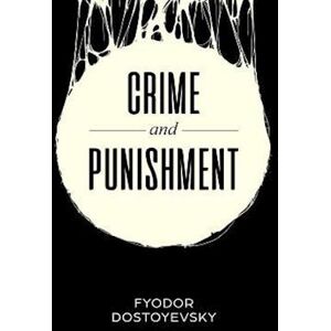 Fyodor Dostoyevsky Crime And Punishment