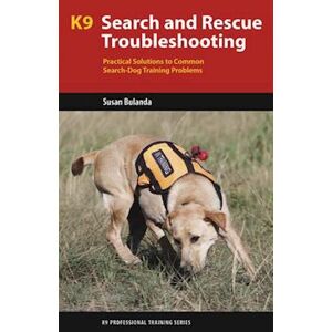 Susan Bulanda K9 Search And Rescue Troubleshooting