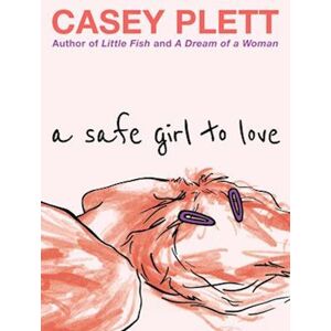 Casey Plett A Safe Girl To Love