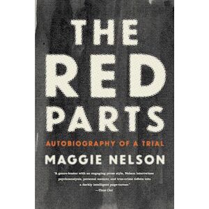 Maggie Nelson The Red Parts