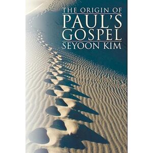 Seyoon Kim The Origin Of Paul'S Gospel