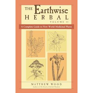 Matthew Wood The Earthwise Herbal, Volume Ii