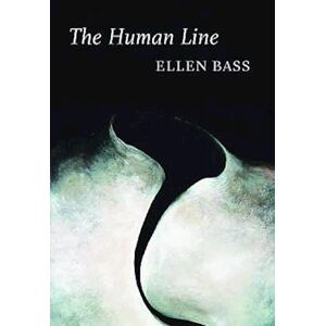 Ellen Bass The Human Line