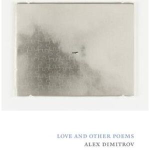 Alex Dimitrov Love And Other Poems