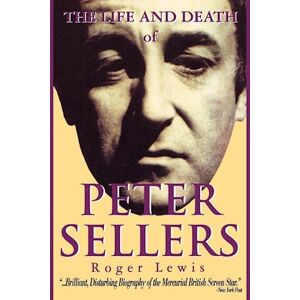 The Life And Death Of Peter Sellers