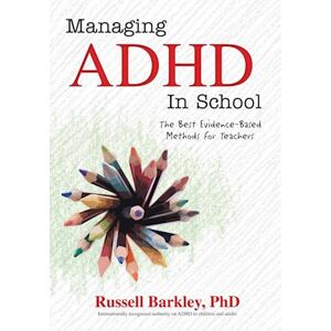 Russell A. Barkley Managing Adhd In Schools