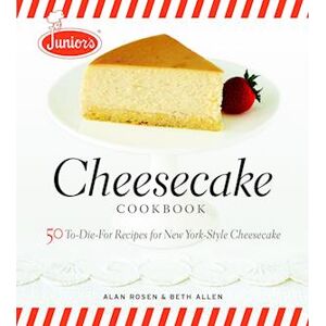 A. Rosen Junior'S Cheesecake Cookbook