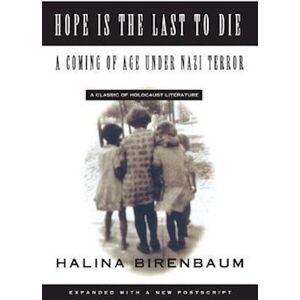 Halina Birenbaum Hope Is The Last To Die