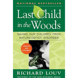 Richard Louv Last Child In The Woods