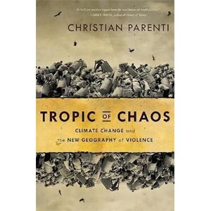 Christian Parenti Tropic Of Chaos