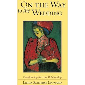 Linda Schierse Leonard On The Way To The Wedding