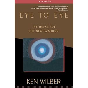 Ken Wilber Eye To Eye