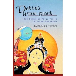 Judith Simmer-Brown Dakini'S Warm Breath