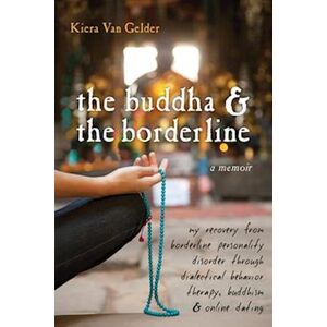 Kiera Van Gelder Buddha & The Borderline