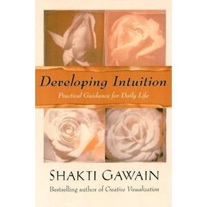 Shakti Gawain Developing Intuition