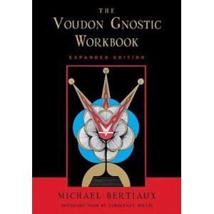 Michael Bertiaux Voudon Gnostic Workbook