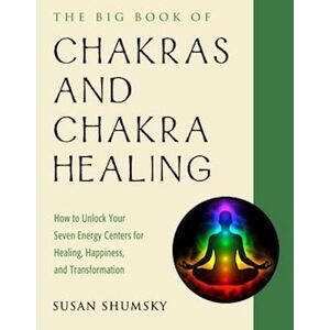Susan Shumsky The Big Book Of Chakras And Chakra Healing