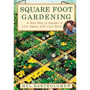 Mel Bartholomew Square Foot Gardening