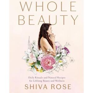 Shiva Rose Whole Beauty