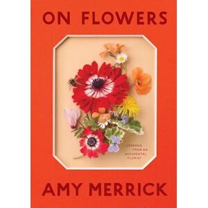 Amy Merrick On Flowers
