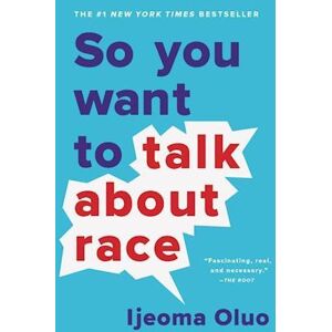 Ijeoma Oluo So You Want To Talk About Race