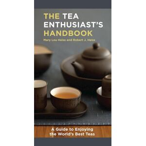 Mary Lou Heiss The Tea Enthusiast'S Handbook