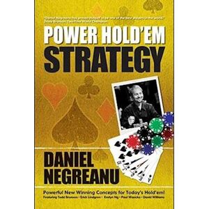 Daniel Negreanu Power Hold'Em Strategy