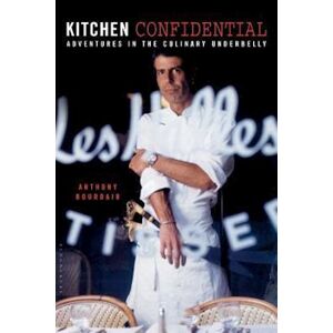 Anthony Bourdain Kitchen Confidential