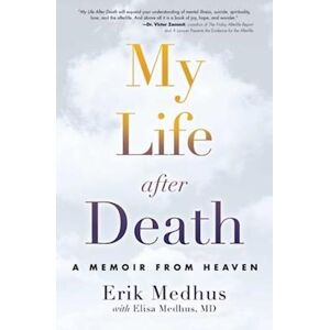 Erik Medhus My Life After Death