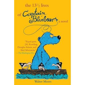 Walter Moers The 13 1/2 Lives Of Captain Blue Bear