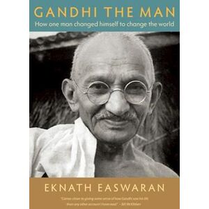 Eknath Easwaran Gandhi The Man