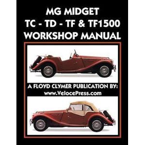 Mg Car Co Mg Midget Tc-Td-Tf-Tf1500 Workshop Manual