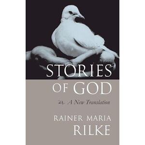 Rainer Maria Rilke Stories Of God