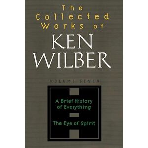 The Collected Works Of Ken Wilber, Volume 7