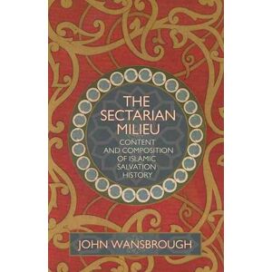 John E. Wansbrough The Sectarian Milieu