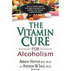 Abram Hoffer The Vitamin Cure For Alcoholism