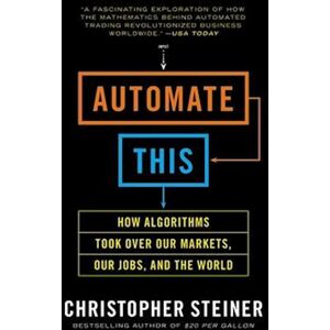 Christopher Steiner Automate This