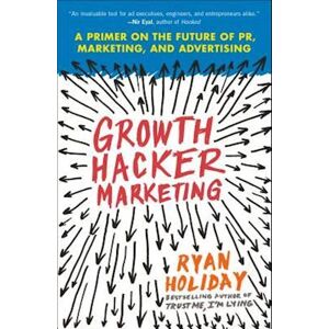 Ryan Holiday Growth Hacker Marketing