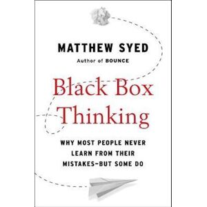 Matthew Syed Black Box Thinking