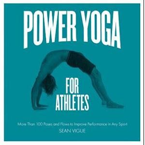 Sean Vigue Power Yoga For Athletes