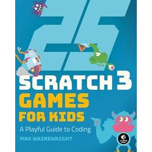 Max Wainewright 25 Scratch Games For Kids
