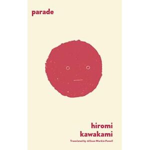 Hiromi Kawakami Parade