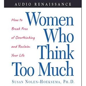 Susan Nolen-Hoeksema Women Who Think Too Much