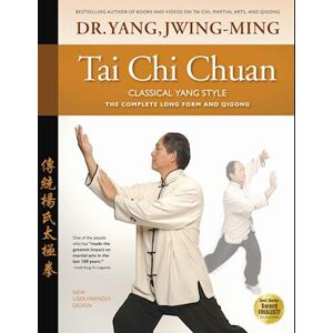 Yang Jwing-Ming Tai Chi Chuan Classical Yang Style