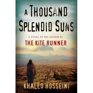 Khaled Hosseini A Thousand Splendid Suns