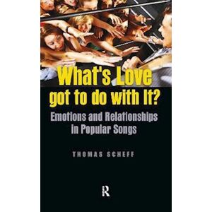 Thomas J. Scheff What'S Love Got To Do With It?
