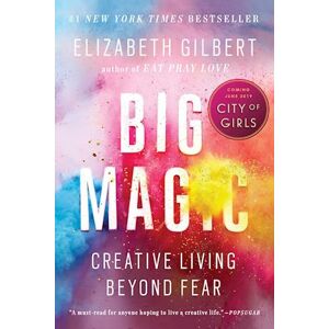 Elizabeth Gilbert Big Magic