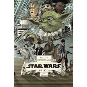 Ian Doescher William Shakespeare'S Star Wars Trilogy