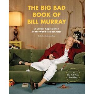 Robert Schnakenberg The Big Bad Book Of Bill Murray